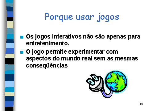 Jogos: quando, como e por que usar